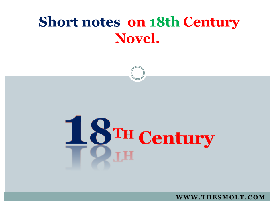 Short notes on 18th Century Novel