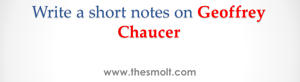 Short note on Geoffrey Chaucer