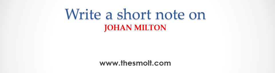 Short note on John Milton