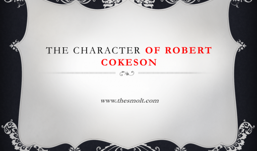 Sketch the character of Robert Cokeson in justice 1st Act 2 Character of Robert Cokeson in justice