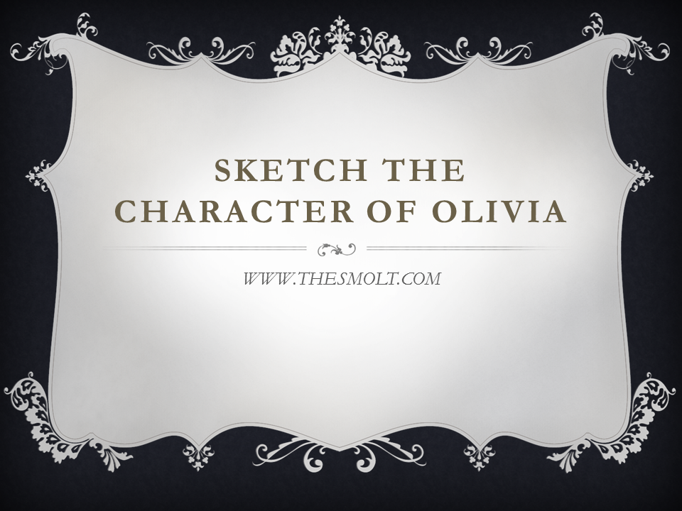 Character sketch of Olivia in twelfth night