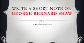 Write a short note on George Bernard Shaw