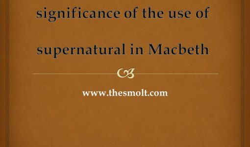 Discuss The Role played by Supernatural elements in macbeth : Critical Note (PDF) 8 Supernatural elements in Macbeth