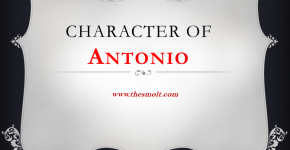 Character of Antonio in Merchant of Venice