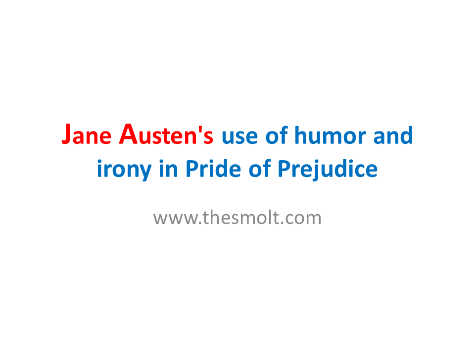 Humor and irony in Pride of Prejudice
