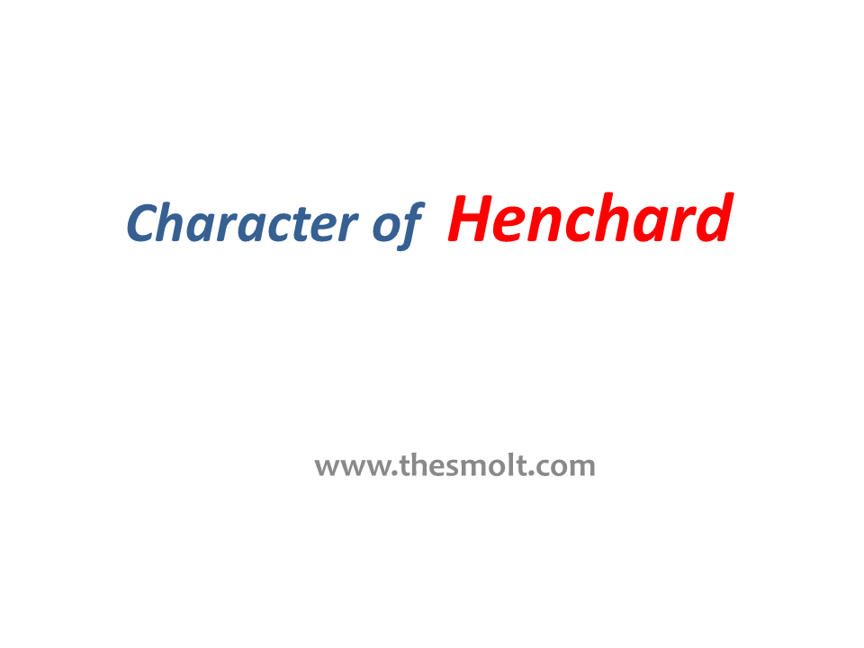 Character Analysis Michael Henchard 