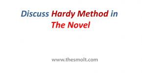 Discuss Hardy method in the novels