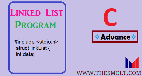 What is the Linked List Program in C