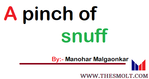 A pinch of Snuff