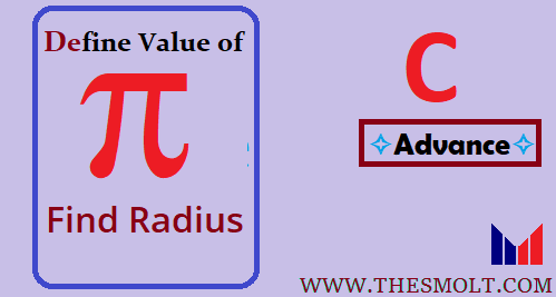 Define value of pi and find radius