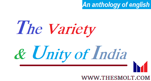 The variety arid unity of India