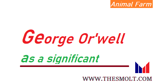 George Orwell as a significant