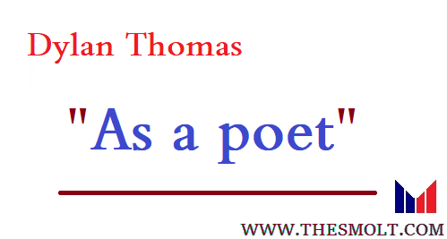 Dylan Thomas as a poet