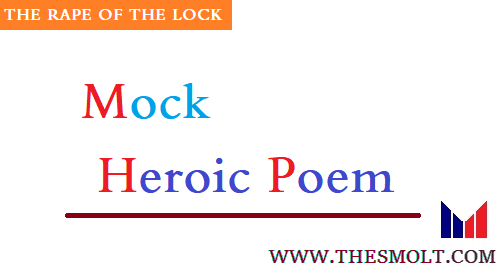 The Rape of the Lock is a mock heroic poem Discuss